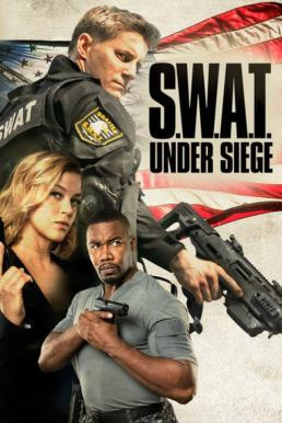 S.W.A.T.: Under Siege (2017) บรรยายไทย - ดูหนังออนไลน