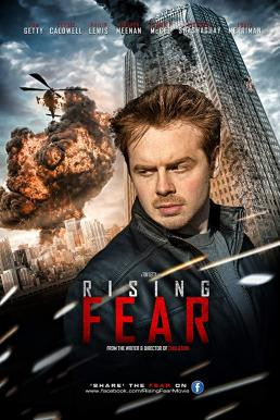 Rising Fear อุบัติการณ์ล่าระเบิดเมือง (2016) - ดูหนังออนไลน