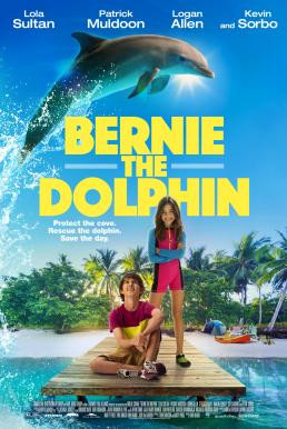 Bernie The Dolphin เบอร์นี่ โลมาน้อย หัวใจมหาสมุทร (2018) - ดูหนังออนไลน