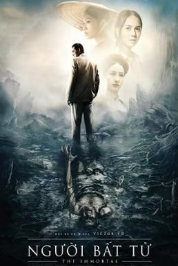 The Immortal (Nguoi Bât Tu) ชั่วกัลปวสาน (2018) - ดูหนังออนไลน