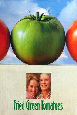 Fried Green Tomatoes มิตรภาพ หัวใจ และความทรงจำ (1991) - ดูหนังออนไลน