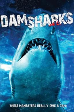 Dam Sharks (2016) HDTV - ดูหนังออนไลน