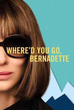 Where'd You Go, Bernadette (2019) HDTV - ดูหนังออนไลน