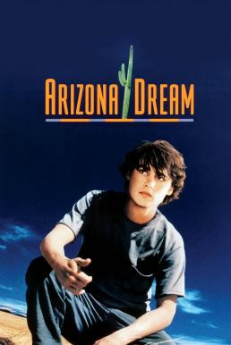 Arizona Dream อาริซอน่า ฝันสลาย (1993) - ดูหนังออนไลน