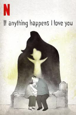 If Anything Happens I Love You ถ้าเกิดอะไรขึ้น... หนูรักพ่อแม่นะ (2020) NETFLIX บรรยายไทย - ดูหนังออนไลน