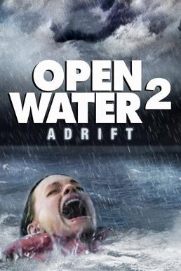 Open Water 2: Adrift วิกฤตหนีตาย ลึกเฉียดนรก (2006)  - ดูหนังออนไลน