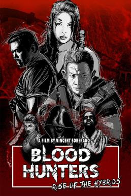 Blood Hunters: Rise of the Hybrids (2019) HDTV - ดูหนังออนไลน