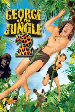 George of the Jungle 2 จอร์จ เจ้าป่าดงดิบ (2003) บรรยายไทย - ดูหนังออนไลน
