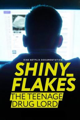 Shiny Flakes: The Teenage Drug Lord ชายนี่ เฟลคส์: เจ้าพ่อยาวัยรุ่น (2021) NETFLIX - ดูหนังออนไลน