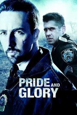 Pride and Glory คู่ระห่ำผงาดเกียรติ (2008) - ดูหนังออนไลน