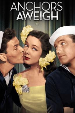 Anchors Aweigh (1945) บรรยายไทย - ดูหนังออนไลน