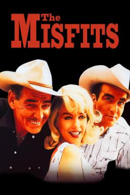 The Misfits (1961) บรรยายไทย - ดูหนังออนไลน