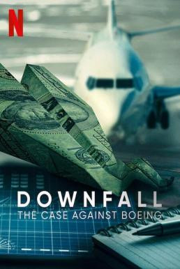 Downfall: The Case Against Boeing ร่วง: วิกฤติโบอิ้ง (2022) บรรยายไทย - ดูหนังออนไลน